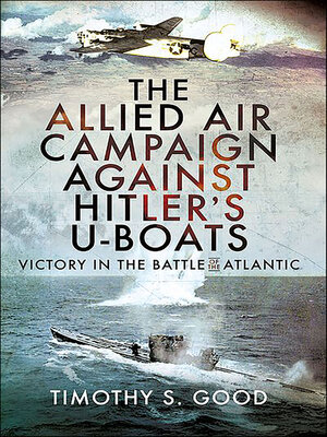 cover image of The Allied Air Campaign Against Hitler's U-boats